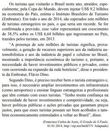 Dois termos que descrevem o estado de espírito demonstrado pelo protagonista no primeiro e no segundo quadrinho, respectivamente, são (A)