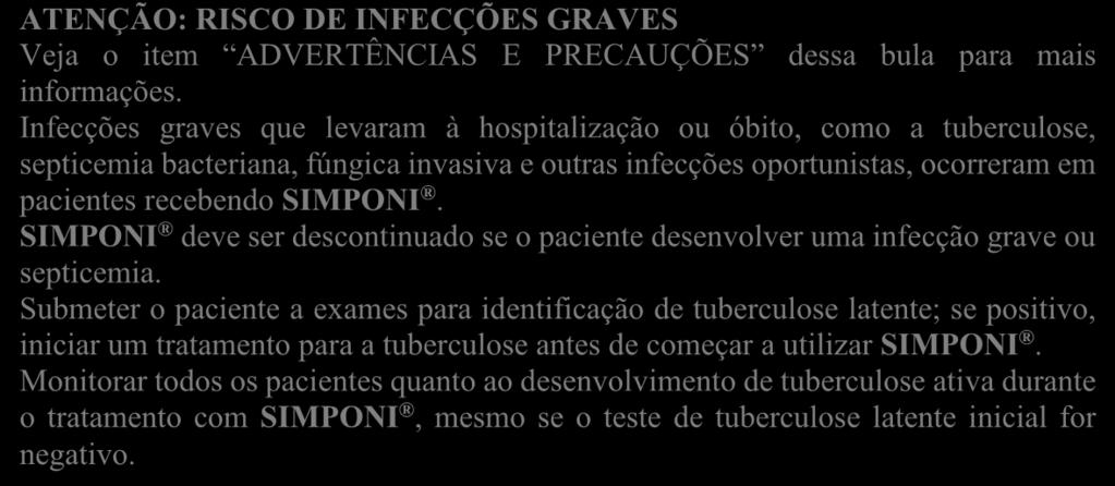 Não contém conservantes. INFORMAÇÕES TÉCNICAS AOS PROFISSIONAIS DE SAÚDE ATENÇÃO: RISCO DE INFECÇÕES GRAVES Veja o item ADVERTÊNCIAS E PRECAUÇÕES dessa bula para mais informações.