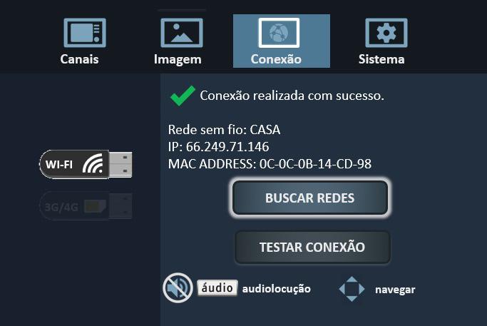 Selecione o nome da rede à qual deseja conectar-se e clique na tecla Ok do controle remoto.