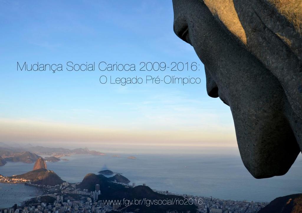 Objetivos O principal objetivo do projeto é medir a evolução das condições de vida da população carioca a partir do anúncio da Rio 2016.