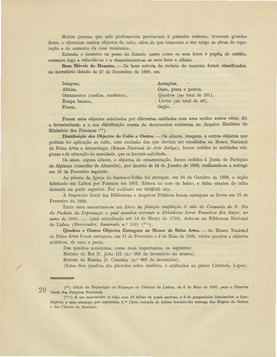 Mwtas pes;oas que nele proft-,,sa, am pertenciam à primeira nobreza, le"y-avam grandes dotes, e ofereciam muito:o obj.