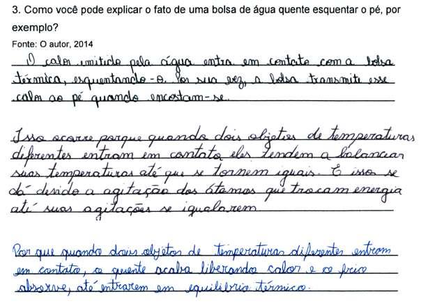 75 Analisando as respostas obtidas na questão 3 começaram a aparecer termos que podem ser indícios de ideias que têm potencial de estar cientificamente aceitas em algum momento, após o trabalho com o