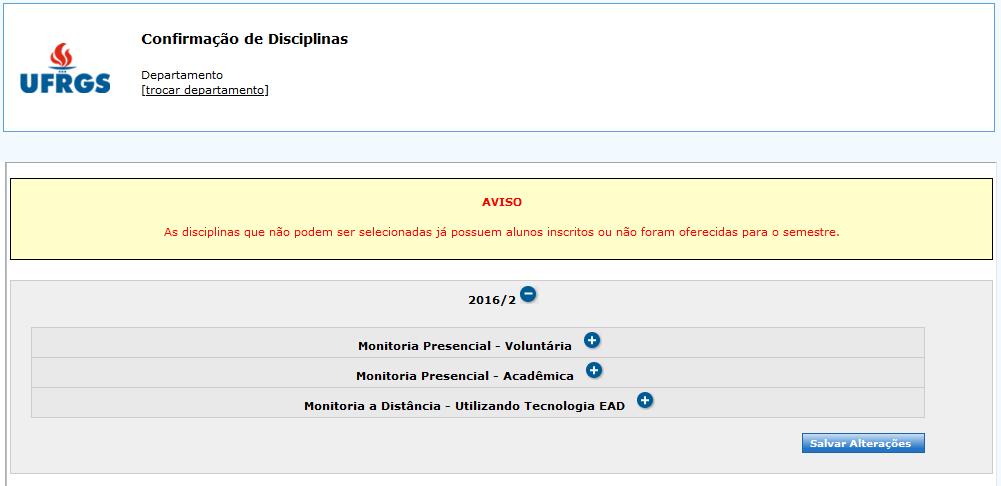 Selecionando a modalidade, o usuário visualizará as atividades que foram oferecidas (ajustadas), conforme indicado no item 5, Ajuste de Disciplinas Oferecidas, para a inscrição dos alunos.