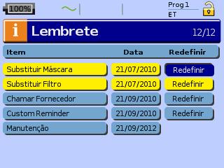 Lembretes Você pode utilizar o menu Lembretes para alertar o paciente para eventos específicos; por exemplo, quando deve substituir a máscara, quando deve substituir o filtro, entre outros.