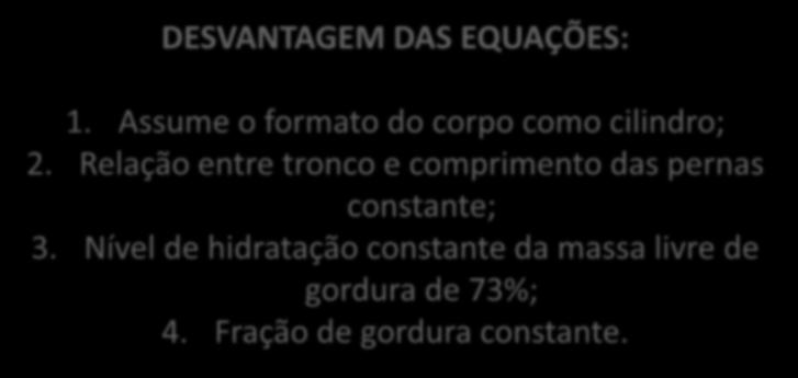 (1998) 26 critério 123 DXA 2,68 + 0,20 Est 2 / R 50 + 0,19 peso + 2,55 etnia (Caucasiano = 0, Americano Africano = 1) + 0,1157 estatura DXA Equação r 2 EPE Equipament 2,04 0,02 R 50 + 0,19 peso +