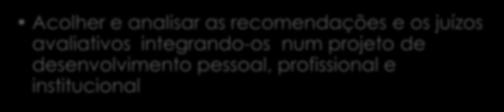 Deveres do avaliado para com o avaliador Respeito pela dignidade pessoal do avaliador adaptado de Batista, I.