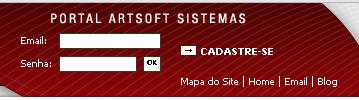 Cadastro no Portal Artsoft Sistemas Para utilizar o Portal, é necessário cadastrar-se. Conheça o passo a passo: 1.