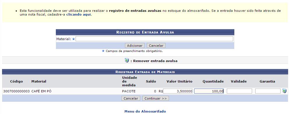 Para prosseguir com a operação, o usuário deverá informar o Material cuja entrada deseja registrar.