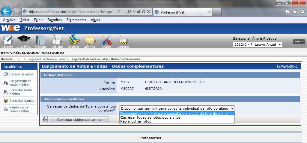 Na tela abaixo: Estarão habilitadas as colunas para o lançamento de notas e faltas do período de avaliação ativo (1º bimestre 2º