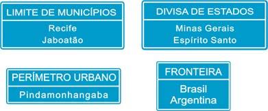 de Estados / Fronteira / Perímetro Urbano Características das Placas