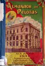 68 Figura 17, 18 - Capa Almanaque de Pelotas, 1931; Capa Almanaque de Pelotas, 1935; acervo Bibliotheca Pública Pelotense Tais similaridades podem ser analisadas pelos referenciais ideológicos de