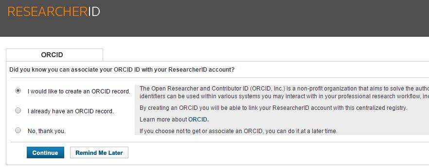 Integração com o ORCID 2º passo: Integrar o ResearcherID com o ORCID para automatizar envios futuros Aparecerá a opção para criar um registro no ORCID (Open Researcher and Contributor ID).