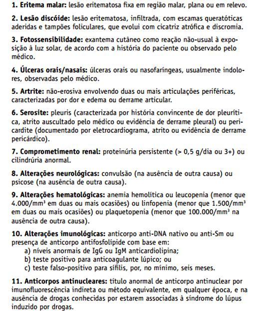 4 Tabela 1: Critérios de Classificação de LES segundo ACR (American College of Rheumatology) Fonte: BORBA et