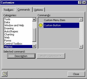 Botão na Toolbar ASSOCIAR UMA MACRO A UM BOTÃO 1. View / Toolbars / Customize 2. Na janela do Customize seleccione o Commands Tab 3.
