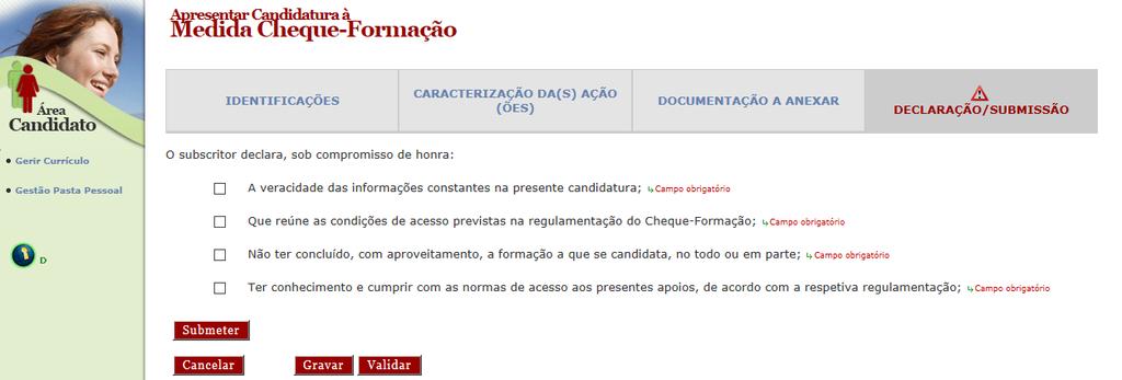 2.1.3. Separador DOCUMENTAÇÃO A ANEXAR Neste separador, podem ser anexados alguns documentos à candidatura. Os documentos identificados na barra de mensagem são obrigatórios.