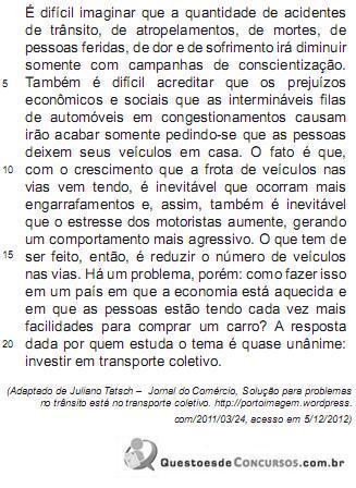 13- De acordo com o desenvolvimento da argumentação do texto, o investimento em transporte coletivo (L.