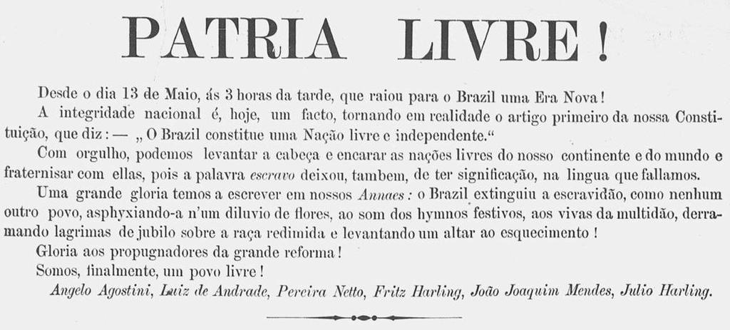 31 defensor do regime republicano. Na edição 498, de maio de 1888, Agostini comemorava a assinatura da Lei Áurea, conforme abaixo. Figura 1: Texto Patria Livre.