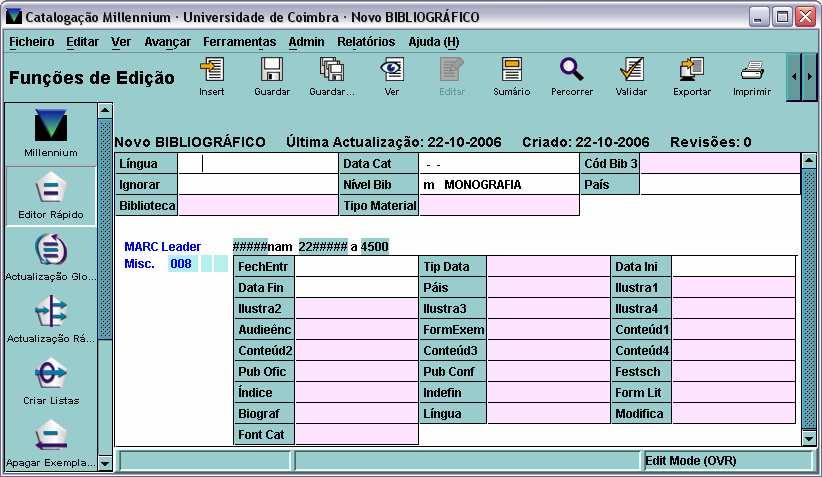 1.2 Outros campos fixos: 006 e 008 Por defeito, as FRDs disponibilizam o campo 008, cujas