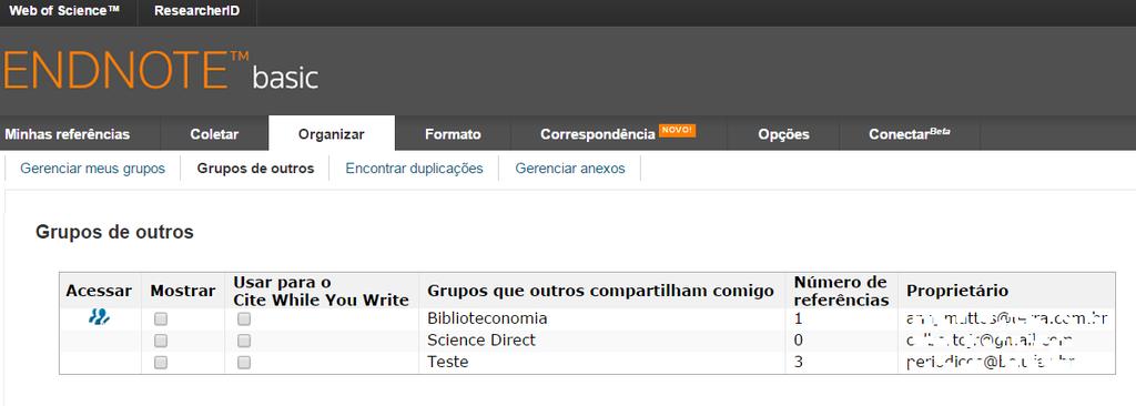 FUNÇÃO 3 ORGANIZAR Possibilita a visualização dos grupos