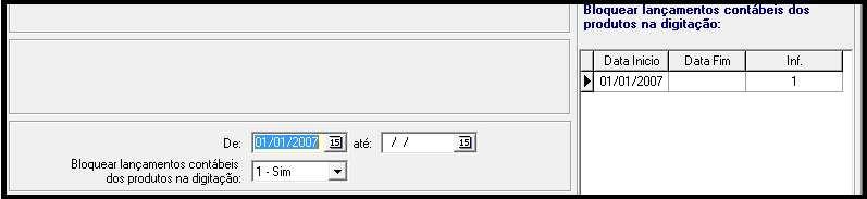 No campo Bloquear lançamentos contábeis dos produtos na digitação, configurar apenas com data inicial e sugerimos deixar com a opção 1-Sim.
