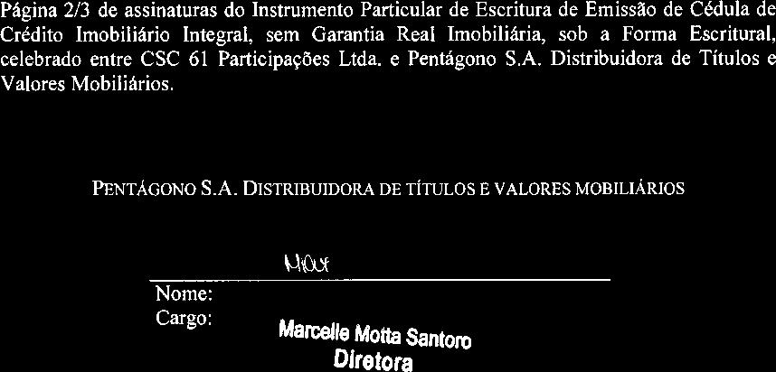 Página 2/3 de assinaturas do Instrumento Particular de Escritura de Emissão de Cédula de Crédito Imobiliário Integral, sem Garantia Real Imobiliária, sob a Forma Escritural, celebrado entre CSC 61