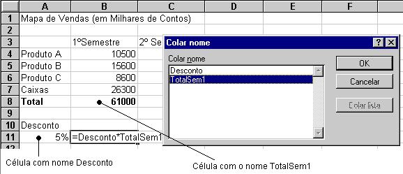 APAGAR UM NOME Caso queira apagar um nome previamente definido: 1. Seleccione o comando Definir (Define) dentro da opção Nome (Name) do menu Inserir (Insert). 2.