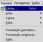 FORMATAÇÃO DOS DADOS NAS CÉLULAS Um formato define a forma como deve aparecer o resultado de uma célula ou de um grupo de células, não provocando qualquer