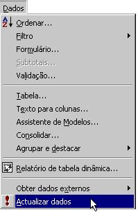 ACTUALIZAR UMA TABELA DINÂMICA Quando os dados são alterados na lista ou base de dados, há a necessidade de proceder à actualização da Tabela dinâmica.