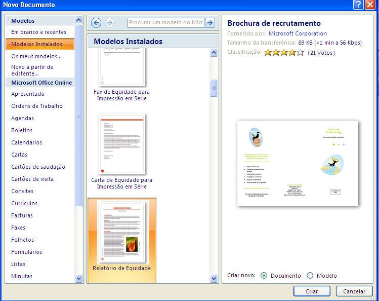 Modelos No Word 2007 estão disponíveis inúmeros Modelos para facilitar