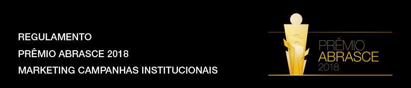 O PRÊMIO O PRÊMIO ABRASCE MARKETING CAMPANHAS INSTITUCIONAIS tem como objetivo estimular os Shoppings associados a apresentar as suas melhores práticas, iniciativas e projetos na área de marketing,