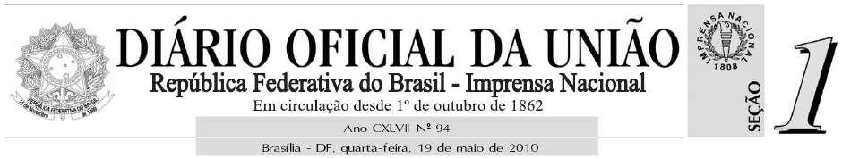 RESOLUÇÃO Nº 16, DE 5 DE MAIO DE 2010 Define os parâmetros nacionais para a inscrição das entidades e organizações de assistência social, bem como dos serviços, programas, projetos e benefícios