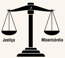 Misericórdia X Justiça: A misericórdia não é contrária à justiça, mas exprime o comportamento de