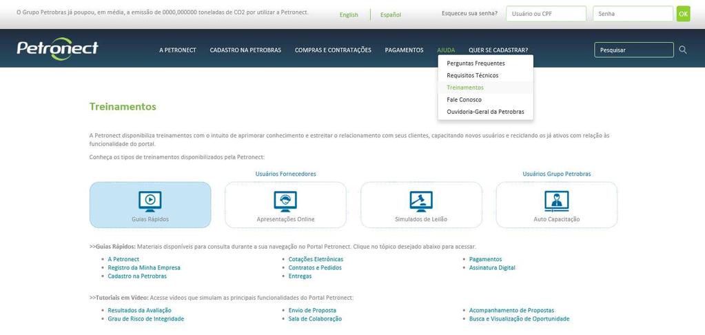 Login no Portal Menus disponíveis no primeiro acesso ao Portal No primeiro acesso ao Portal, o usuário encontrará opções disponíveis no menu,