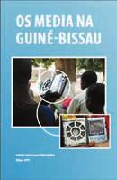 2. Órgãos de Comunicação Social e Comunitária (OCSC) Estudo Os Media na Guiné-Bissau Programa de formação de Rádios Comunitárias Estudo Media Como ponto de referência para definir as atividades