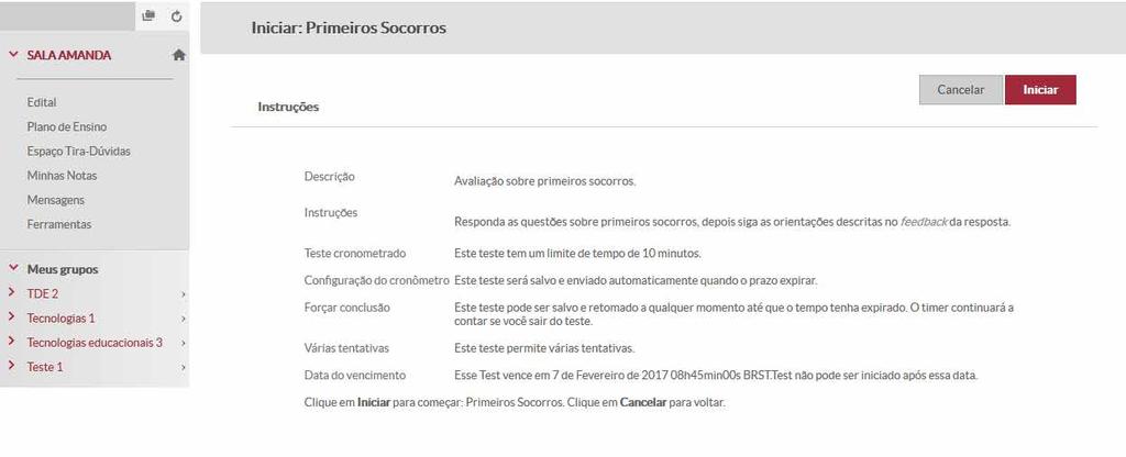 Teste com data do vencimento Se o teste estiver configurado com uma data de vencimento, nas instruções você será informado sobre a data.