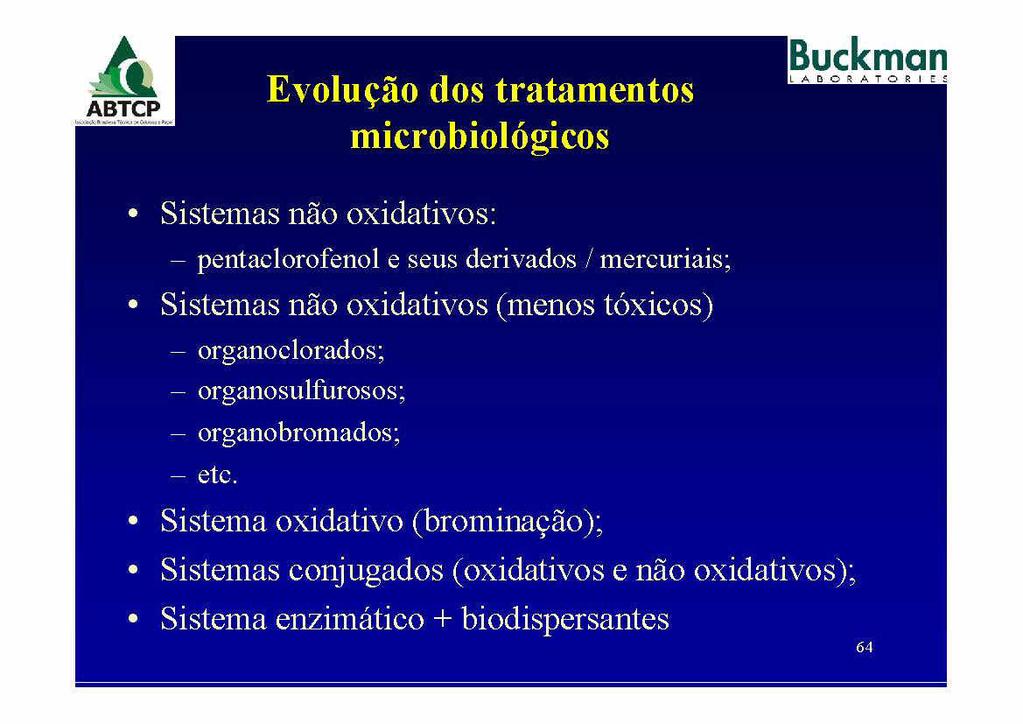 Evolugao dos tratamentos microbiologicos Sistemas ndo oxidativos pentaclorofenol e seus derivados mercuriais Sistemas ndo oxidativos menos toxicos