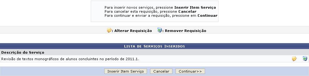 Cadastro de Requisição Se desejar Remover um serviço previamente inserido, clique no ícone da lixeira.