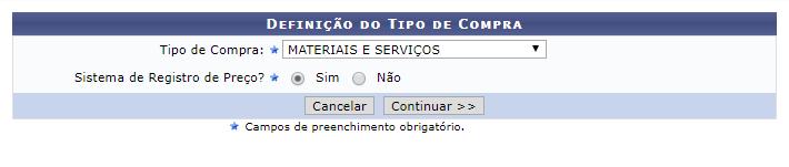 Cadastrar Processo de Compra/Licitação A seguinte tela será exibida pelo sistema: Informe o