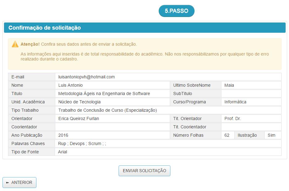 Após a confirmação das informações, o acadêmico vai