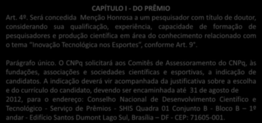 CAPÍTULO I - DO PRÊMIO Art. 4º.