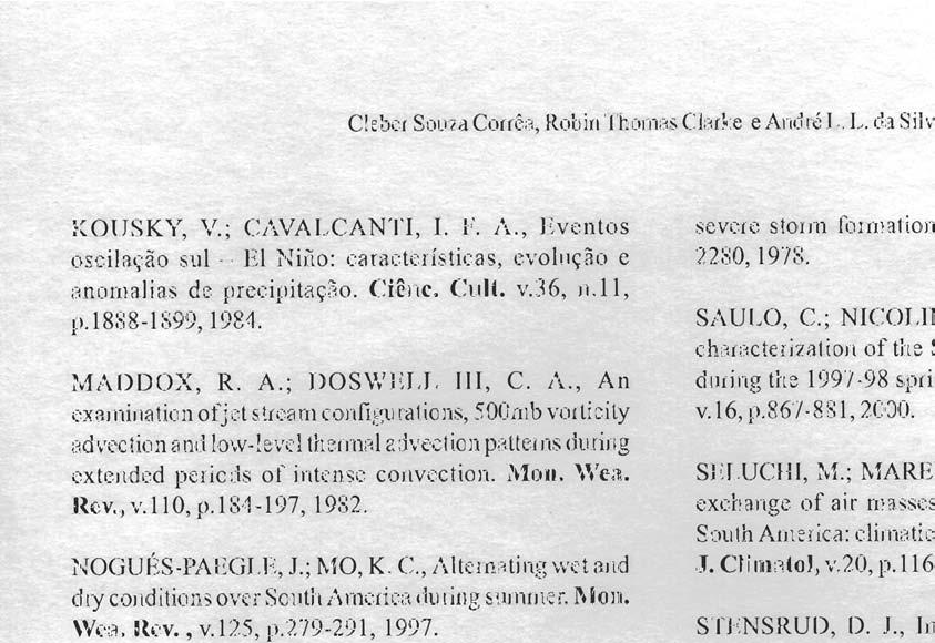 Cleber Souza Corrêa, Robin Thomas Clarke e André L. L. da Silveira. 163 KOUSKY, V.; CAVALCANTI, I. F. A., Eventos oscilação sul - E1 Nino: características, evolução e anomalias de precipitação.