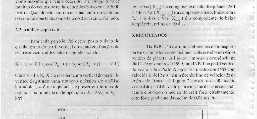 Utilizando todas as observações, calculou-se a magnitude do decréscimo do vento acima do núcleo do JNB, quando este ocorreu ou do valor de vento máximo que tenha ocorrido, até atingir o valor mínimo