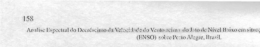 Analise Espectral do Decréscimo da Velocidade do Vento acima do Jato de Nível Baixo em situações de E1 Niiio-Oscilação