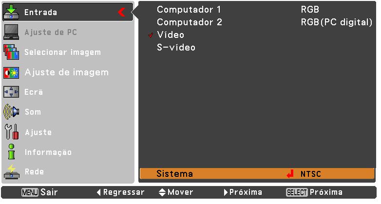 Entrada de vídeo 1 Prima o botão MENU para visualizar o menu apresentado no ecrã.