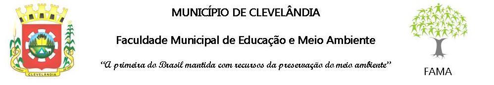 EDITAL DE VESTIBULAR DE PRIMAVERA FAMA - 2016 1. INSCRIÇÕES PARA O PROCESSO SELETIVO 2017/ FASE I FACULDADE MUNICIPAL DE EDUCAÇÃO E MEIO AMBIENTE - FAMA 1.