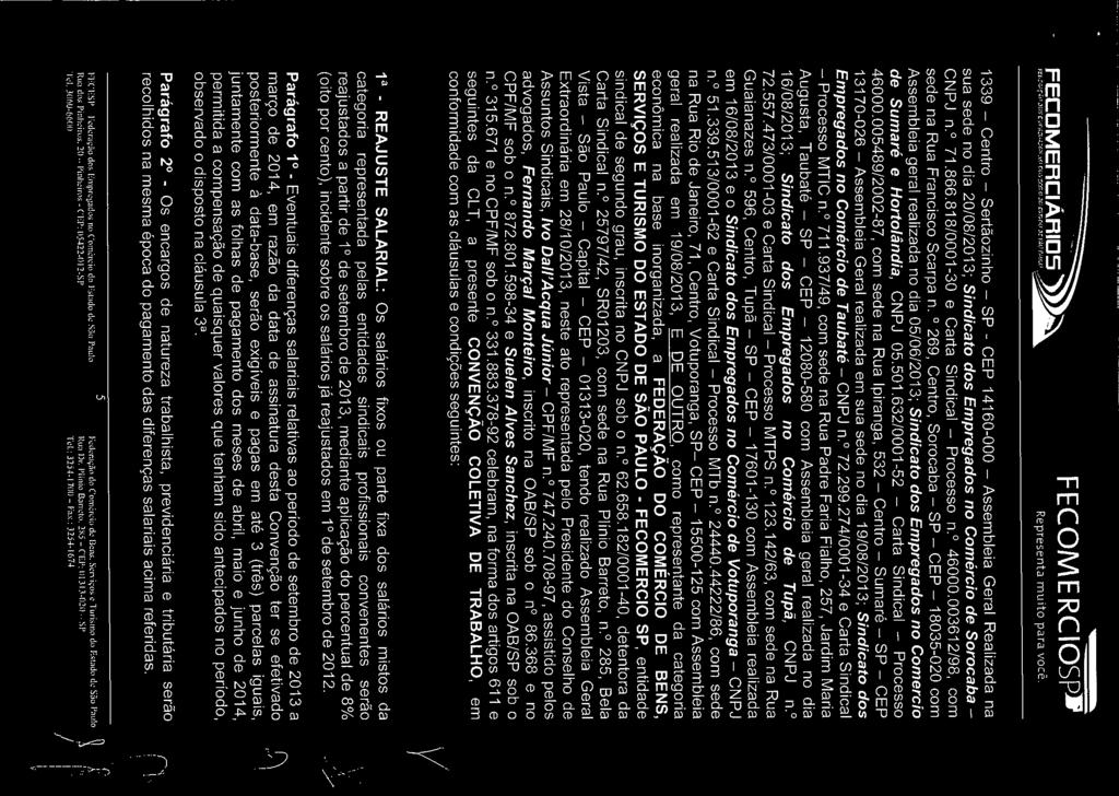 FECOMERCIOSP» 1339 - Centro - Sertãozinho - SP - CEP 14160-000 - Assembleia Geral Realizada na sua sede no dia 20/08/2013; Sindicato dos Empregados no Comércio de Sorocaba - CNPJ n. 71.866.