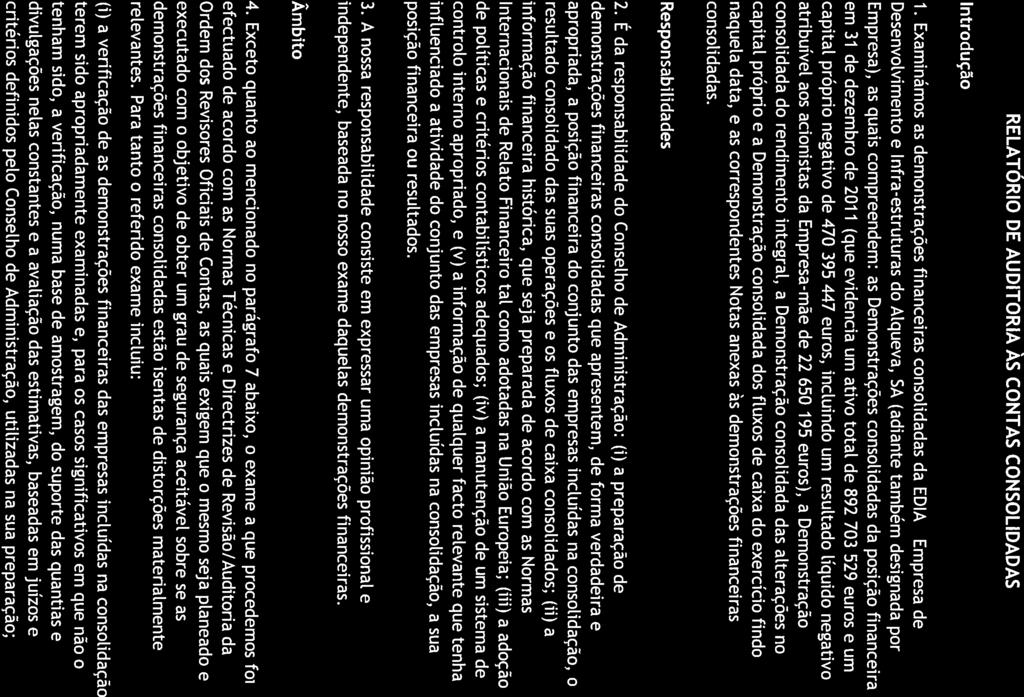 Empresa I - Te[: +351 217 990 420 Av. da República, 50 100 Eax: +351 217990439 1069-211 Lisboa www.bdo.pt RELATÓRIO DE AUDITORIA ÀS CONTAS CONSOLIDADAS Introdução 1.