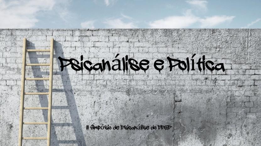 PROGRAMAÇÃO DO III SIMPÓSIO DE PSICANÁLISE DO PPGP Dia 27 de novembro de 2017 8h às 10h - CREDENCIAMENTO 9h às 10h30 CONFERÊNCIA DE ABERTURA: Psicanálise na política? Ministrante: Prof. Dra.