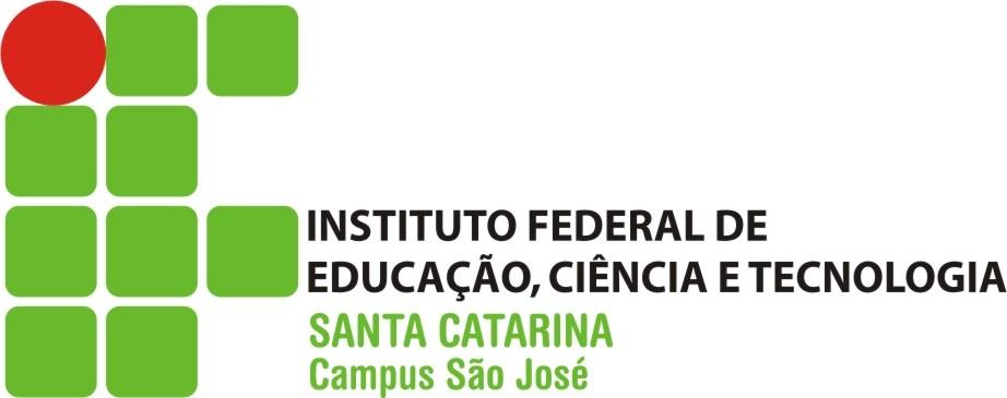 MINISTÉRIO DA EDUCAÇÃO SECRETARIA DE EDUCAÇÃO PROFISSIONAL E TECNOLÓGICA INSTITUTO FEDERAL DE EDUCAÇÃO, CIÊNCIA E TECNOLOGIA CAMPUS SÃO JOSÉ