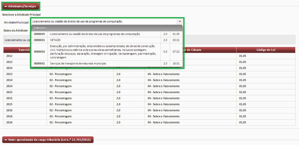 7 informadas no campo Atividade Municipal da seção Atividades/Serviços desta mesma tela, conforme ilustrado na imagem abaixo.